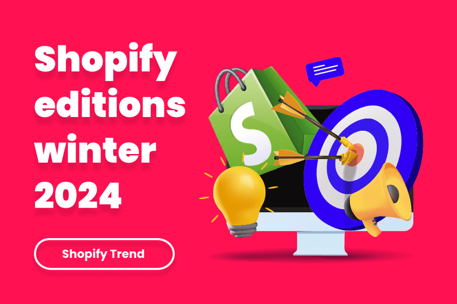 Shopify Editions Winter 2024: Ontdek de nieuwste innovaties voor jouw webshop!